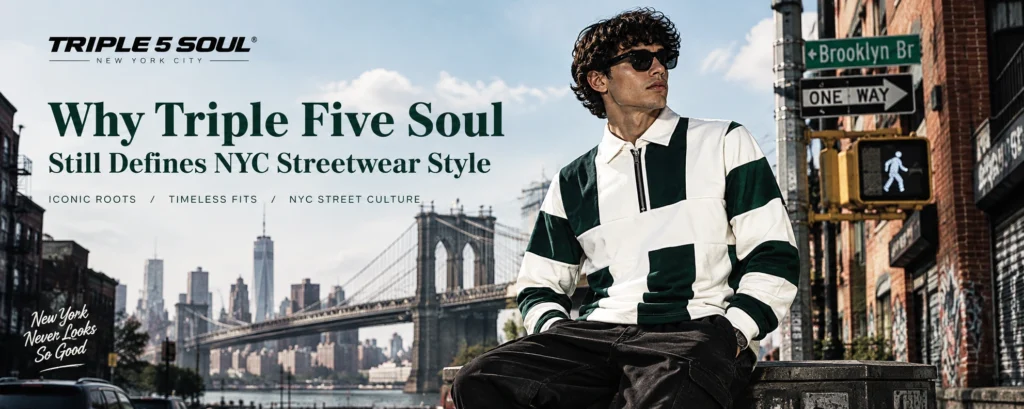 Why Triple Five Soul Still Defines NYC Streetwear Style